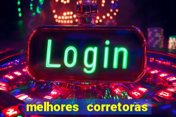 melhores corretoras de investimentos